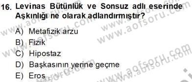 Çağdaş Felsefe 2 Dersi 2013 - 2014 Yılı Tek Ders Sınav Soruları 16. Soru