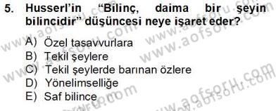 Çağdaş Felsefe 2 Dersi 2013 - 2014 Yılı Tek Ders Sınav Soruları 5. Soru
