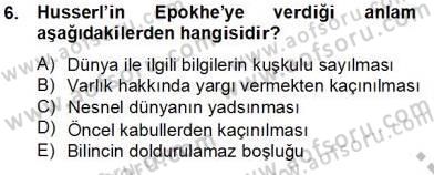 Çağdaş Felsefe 2 Dersi 2013 - 2014 Yılı Tek Ders Sınav Soruları 6. Soru