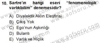 Çağdaş Felsefe 2 Dersi 2014 - 2015 Yılı (Final) Dönem Sonu Sınav Soruları 10. Soru