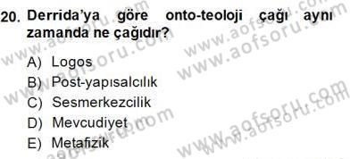 Çağdaş Felsefe 2 Dersi 2014 - 2015 Yılı (Final) Dönem Sonu Sınav Soruları 20. Soru