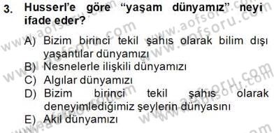 Çağdaş Felsefe 2 Dersi 2014 - 2015 Yılı (Final) Dönem Sonu Sınav Soruları 3. Soru