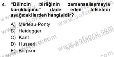 Çağdaş Felsefe 2 Dersi 2014 - 2015 Yılı (Final) Dönem Sonu Sınav Soruları 4. Soru