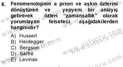 Çağdaş Felsefe 2 Dersi 2014 - 2015 Yılı (Final) Dönem Sonu Sınav Soruları 6. Soru