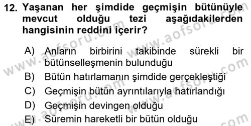 Çağdaş Felsefe 2 Dersi 2017 - 2018 Yılı (Vize) Ara Sınav Soruları 12. Soru