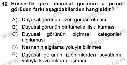 Çağdaş Felsefe 2 Dersi 2017 - 2018 Yılı (Vize) Ara Sınav Soruları 16. Soru