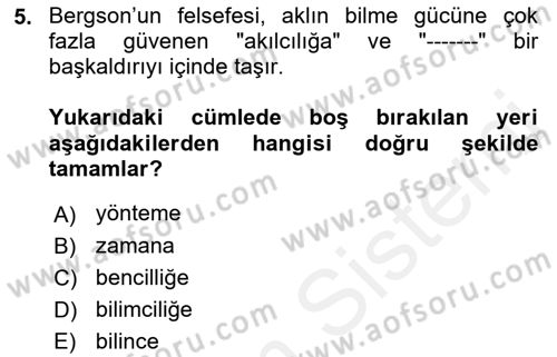 Çağdaş Felsefe 2 Dersi 2018 - 2019 Yılı (Vize) Ara Sınav Soruları 5. Soru