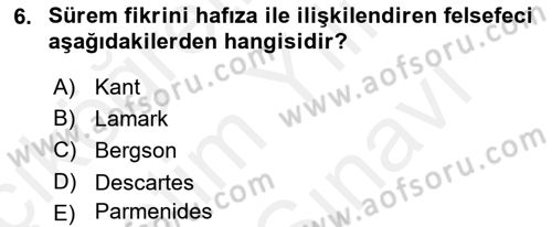 Çağdaş Felsefe 2 Dersi 2018 - 2019 Yılı (Vize) Ara Sınav Soruları 6. Soru