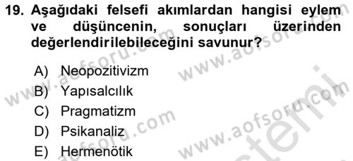 Çağdaş Felsefe 2 Dersi 2020 - 2021 Yılı Yaz Okulu Sınavı 19. Soru