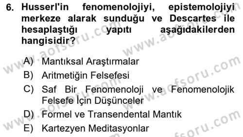 Çağdaş Felsefe 2 Dersi 2020 - 2021 Yılı Yaz Okulu Sınavı 6. Soru