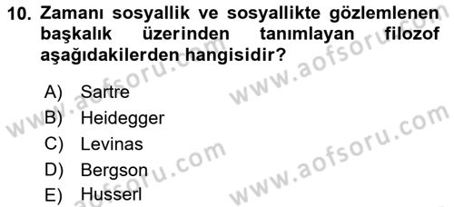 Çağdaş Felsefe 2 Dersi 2021 - 2022 Yılı (Final) Dönem Sonu Sınav Soruları 10. Soru