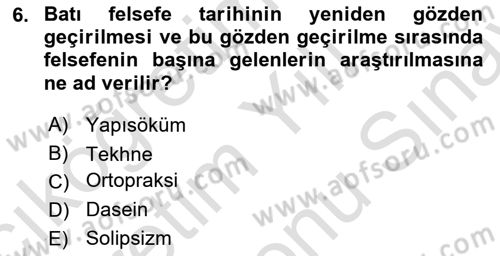 Çağdaş Felsefe 2 Dersi 2021 - 2022 Yılı (Final) Dönem Sonu Sınav Soruları 6. Soru