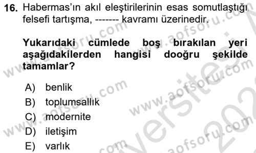 Çağdaş Felsefe 2 Dersi 2021 - 2022 Yılı Yaz Okulu Sınav Soruları 16. Soru