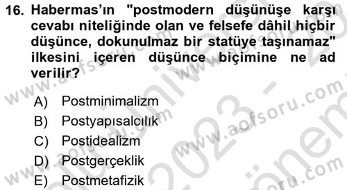 Çağdaş Felsefe 2 Dersi 2023 - 2024 Yılı (Final) Dönem Sonu Sınav Soruları 16. Soru