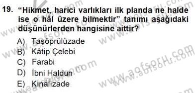 Türkiye´de Felsefenin Gelişimi 1 Dersi 2012 - 2013 Yılı (Vize) Ara Sınav Soruları 19. Soru