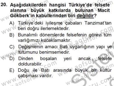 Türkiye´de Felsefenin Gelişimi 1 Dersi 2012 - 2013 Yılı (Vize) Ara Sınav Soruları 20. Soru