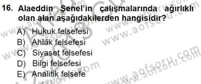 Türkiye´de Felsefenin Gelişimi 1 Dersi 2012 - 2013 Yılı (Final) Dönem Sonu Sınav Soruları 16. Soru