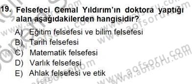 Türkiye´de Felsefenin Gelişimi 1 Dersi 2012 - 2013 Yılı (Final) Dönem Sonu Sınav Soruları 19. Soru