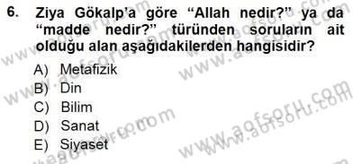Türkiye´de Felsefenin Gelişimi 1 Dersi 2012 - 2013 Yılı (Final) Dönem Sonu Sınav Soruları 6. Soru