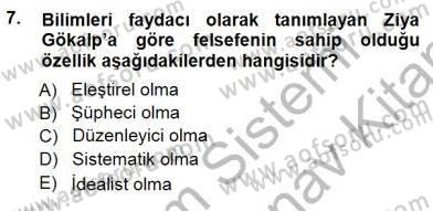 Türkiye´de Felsefenin Gelişimi 1 Dersi 2012 - 2013 Yılı (Final) Dönem Sonu Sınav Soruları 7. Soru