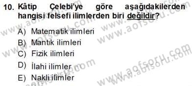Türkiye´de Felsefenin Gelişimi 1 Dersi Ara Sınavı Deneme Sınav Soruları 10. Soru