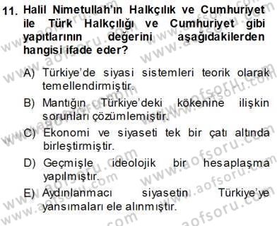 Türkiye´de Felsefenin Gelişimi 1 Dersi 2013 - 2014 Yılı (Vize) Ara Sınav Soruları 11. Soru