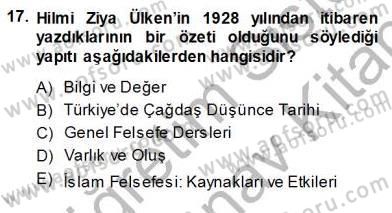 Türkiye´de Felsefenin Gelişimi 1 Dersi Ara Sınavı Deneme Sınav Soruları 17. Soru