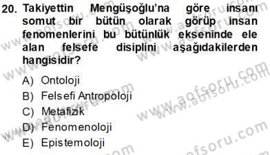 Türkiye´de Felsefenin Gelişimi 1 Dersi 2013 - 2014 Yılı (Vize) Ara Sınav Soruları 20. Soru
