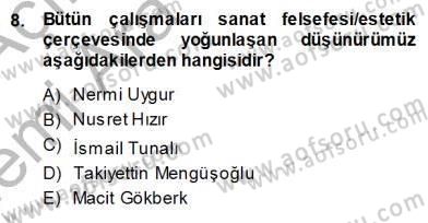 Türkiye´de Felsefenin Gelişimi 1 Dersi Ara Sınavı Deneme Sınav Soruları 8. Soru