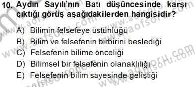 Türkiye´de Felsefenin Gelişimi 1 Dersi 2013 - 2014 Yılı (Final) Dönem Sonu Sınav Soruları 10. Soru