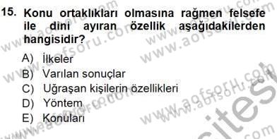 Türkiye´de Felsefenin Gelişimi 1 Dersi 2013 - 2014 Yılı (Final) Dönem Sonu Sınav Soruları 15. Soru