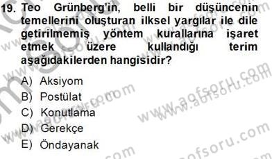 Türkiye´de Felsefenin Gelişimi 1 Dersi 2013 - 2014 Yılı (Final) Dönem Sonu Sınav Soruları 19. Soru