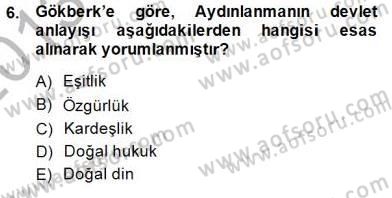 Türkiye´de Felsefenin Gelişimi 1 Dersi 2013 - 2014 Yılı (Final) Dönem Sonu Sınav Soruları 6. Soru