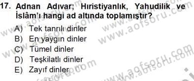 Türkiye´de Felsefenin Gelişimi 1 Dersi 2013 - 2014 Yılı Tek Ders Sınav Soruları 17. Soru