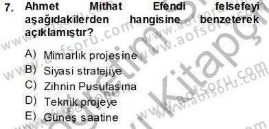 Türkiye´de Felsefenin Gelişimi 1 Dersi 2013 - 2014 Yılı Tek Ders Sınav Soruları 7. Soru