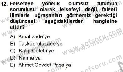 Türkiye´de Felsefenin Gelişimi 1 Dersi Ara Sınavı Deneme Sınav Soruları 12. Soru