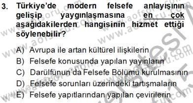 Türkiye´de Felsefenin Gelişimi 1 Dersi 2014 - 2015 Yılı (Vize) Ara Sınav Soruları 3. Soru
