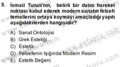 Türkiye´de Felsefenin Gelişimi 1 Dersi Ara Sınavı Deneme Sınav Soruları 5. Soru