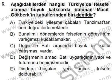 Türkiye´de Felsefenin Gelişimi 1 Dersi 2014 - 2015 Yılı (Vize) Ara Sınav Soruları 6. Soru
