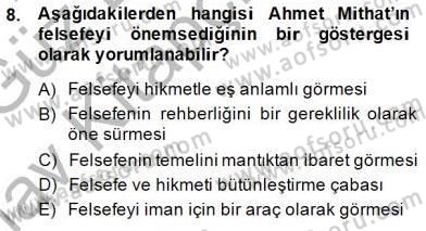 Türkiye´de Felsefenin Gelişimi 1 Dersi Ara Sınavı Deneme Sınav Soruları 8. Soru