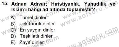 Türkiye´de Felsefenin Gelişimi 1 Dersi 2014 - 2015 Yılı (Final) Dönem Sonu Sınav Soruları 15. Soru