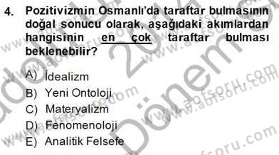 Türkiye´de Felsefenin Gelişimi 1 Dersi 2014 - 2015 Yılı (Final) Dönem Sonu Sınav Soruları 4. Soru