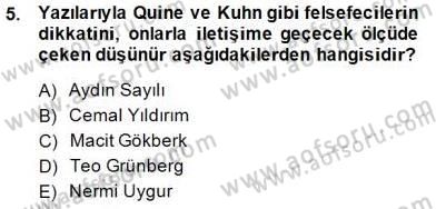 Türkiye´de Felsefenin Gelişimi 1 Dersi 2014 - 2015 Yılı (Final) Dönem Sonu Sınav Soruları 5. Soru