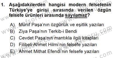 Türkiye´de Felsefenin Gelişimi 1 Dersi Ara Sınavı Deneme Sınav Soruları 1. Soru