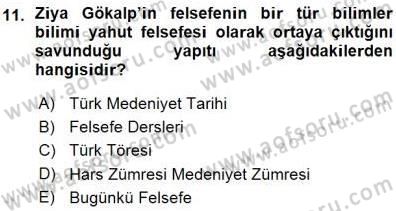 Türkiye´de Felsefenin Gelişimi 1 Dersi Ara Sınavı Deneme Sınav Soruları 11. Soru