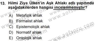 Türkiye´de Felsefenin Gelişimi 1 Dersi 2015 - 2016 Yılı (Vize) Ara Sınav Soruları 13. Soru