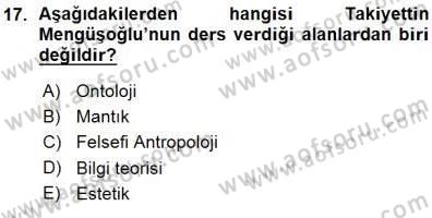 Türkiye´de Felsefenin Gelişimi 1 Dersi Ara Sınavı Deneme Sınav Soruları 17. Soru