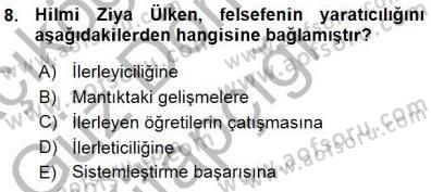 Türkiye´de Felsefenin Gelişimi 1 Dersi 2015 - 2016 Yılı (Vize) Ara Sınav Soruları 8. Soru