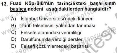 Türkiye´de Felsefenin Gelişimi 1 Dersi 2015 - 2016 Yılı (Final) Dönem Sonu Sınav Soruları 13. Soru