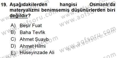 Türkiye´de Felsefenin Gelişimi 1 Dersi 2015 - 2016 Yılı (Final) Dönem Sonu Sınav Soruları 19. Soru